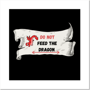 Do not feed the dragon warning sign Posters and Art